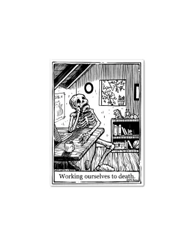 Work to Death from Home Sticker